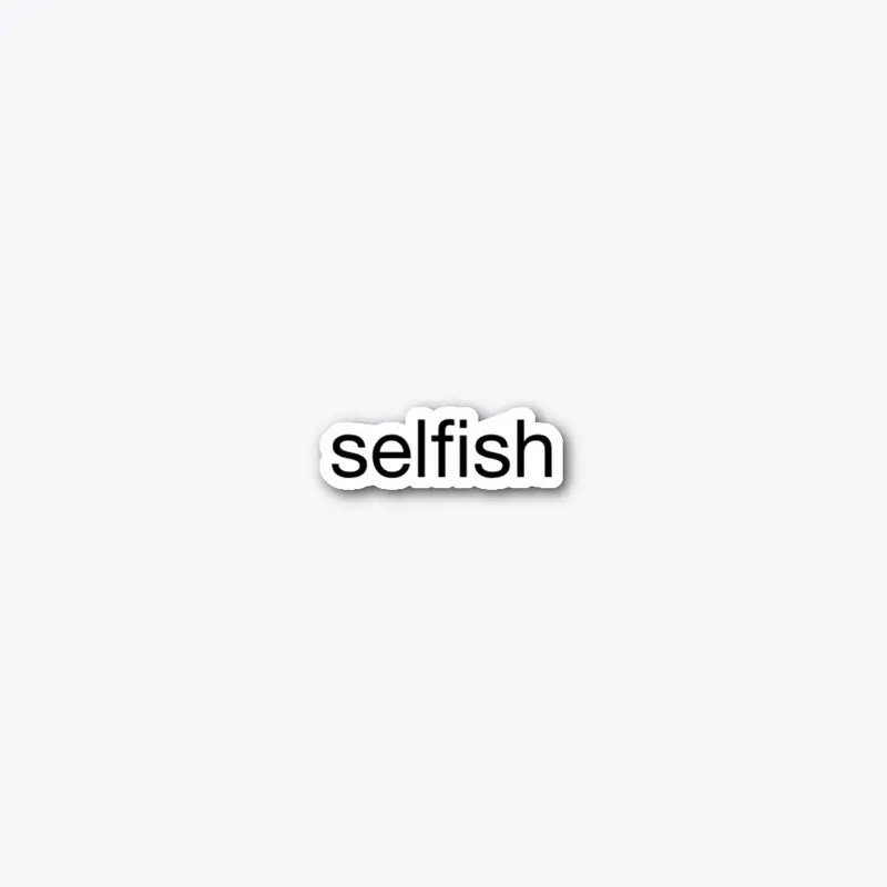 Selfish